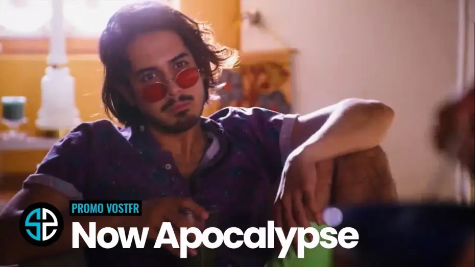 Video for the series Now Apocalypse — Now Apocalypse S01 Promo VOSTFR (HD)