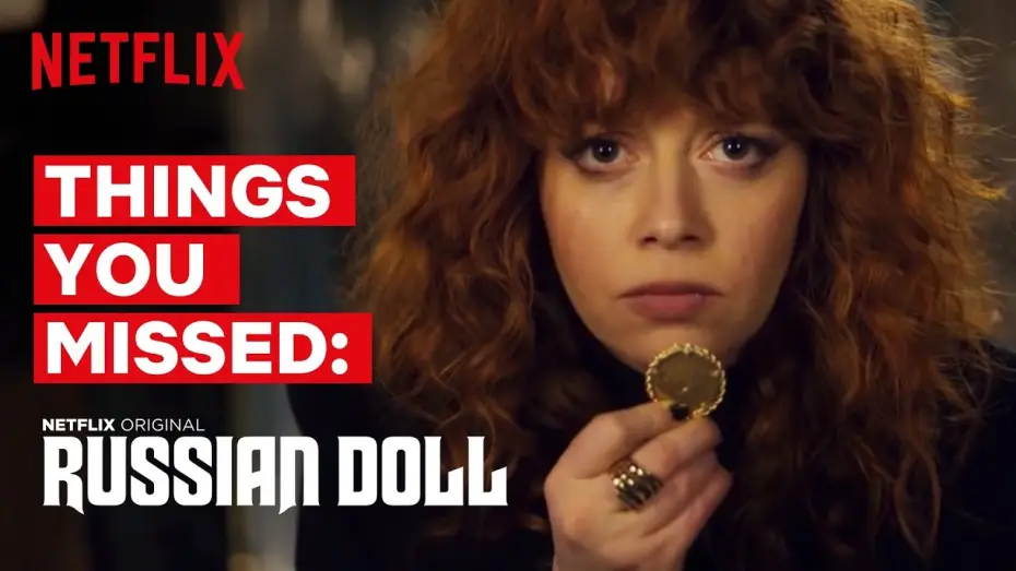 Video for the series Russian Doll — Everything You Might Have Missed