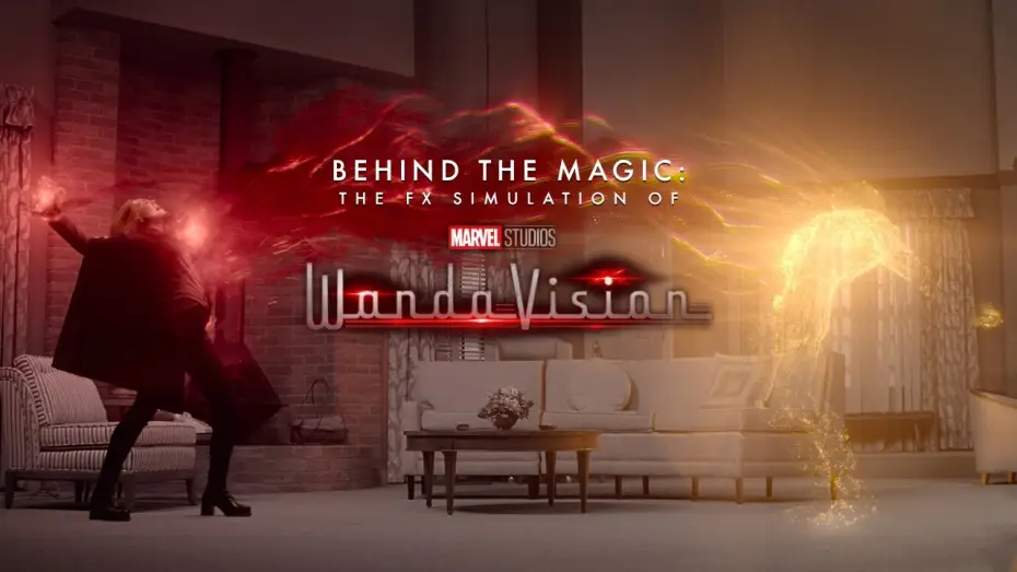 Video for the series WandaVision — Behind the Magic: The FX Simulation of Marvel Studios’ WandaVision