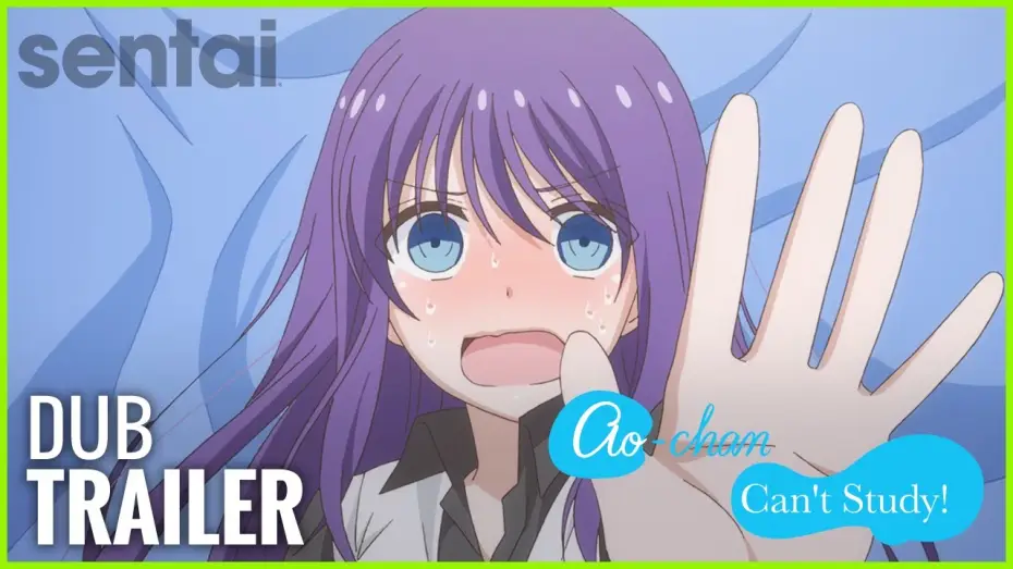 Видео к сериалу Ao-chan Can't Study! — Dub Trailer