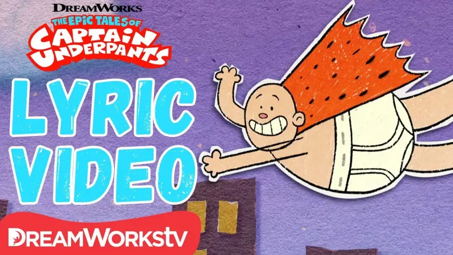 Video for the series The Epic Tales of Captain Underpants — NEW Captain Underpants Theme Song w/ Lyrics | DREAMWORKS THE EPIC TALES OF CAPTAIN UNDERPANTS