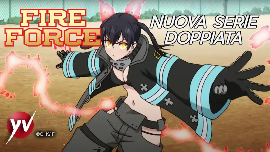 Video for the series Fire Force — Nuovo anime doppiato: FIRE FORCE | Yamato Animation