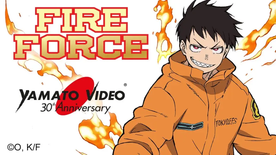 Video for the series Fire Force — FIRE FORCE | Yamato Video 30th Anniversary
