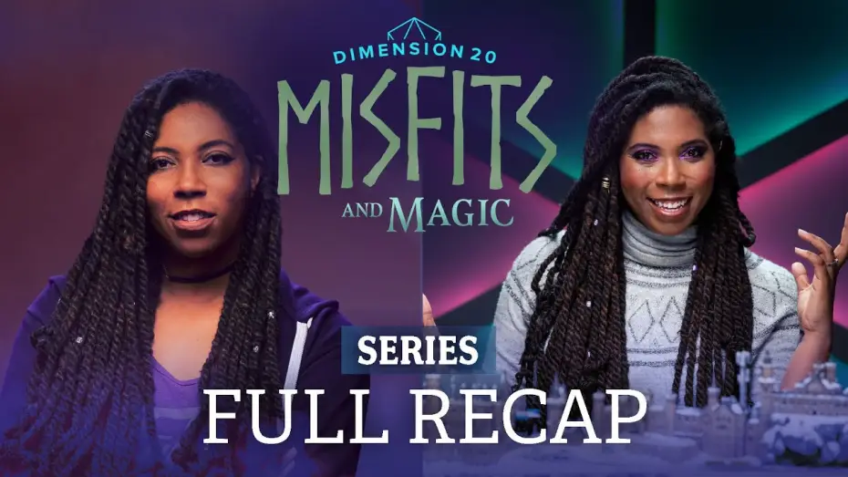 Video for the series Dimension 20 — Dimension 20: Misfits and Magic Season 1 Recap
