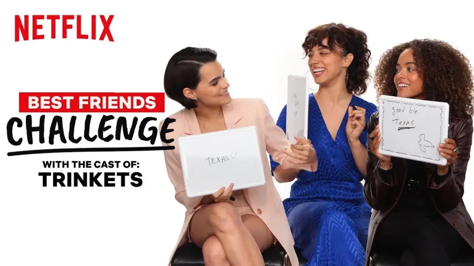 Video for the series Trinkets — Trinkets Cast Reveals Who Would Go Streaking | BFF Test | Netflix