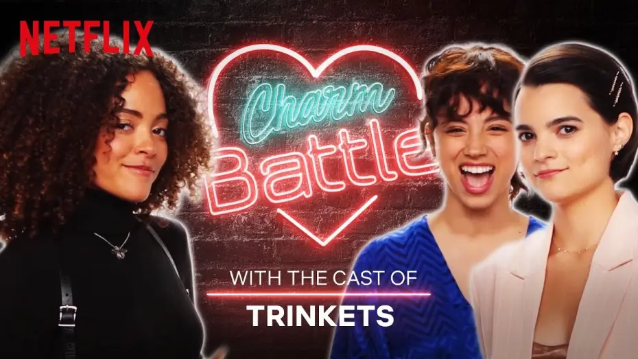 Video for the series Trinkets — The Trinkets Cast Try Out Their Best Pick-Up Lines | Charm Battle | Netflix
