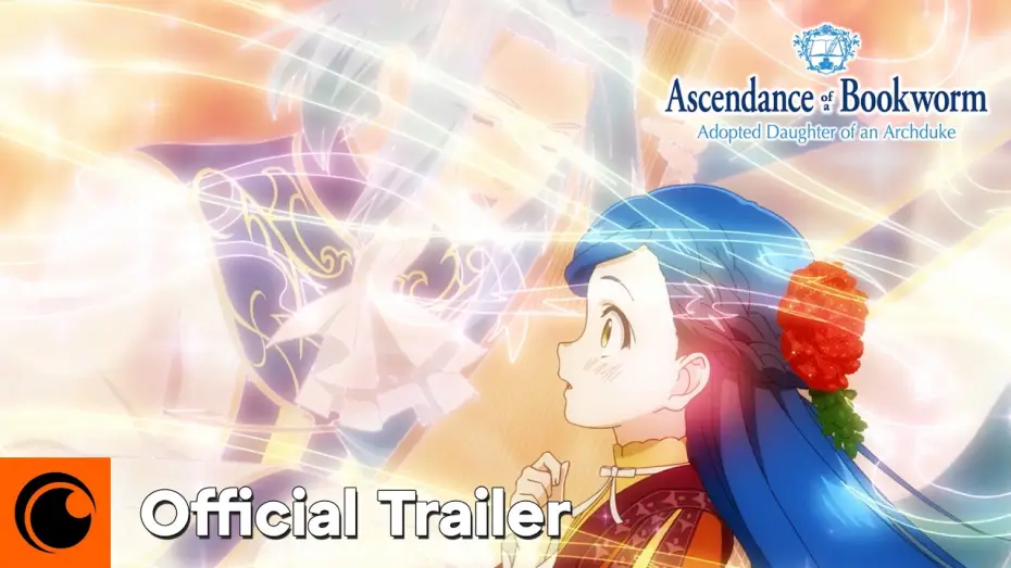 Video for the series Ascendance of a Bookworm — Adopted Daughter of an Archduke Official Trailer [Subtitled]