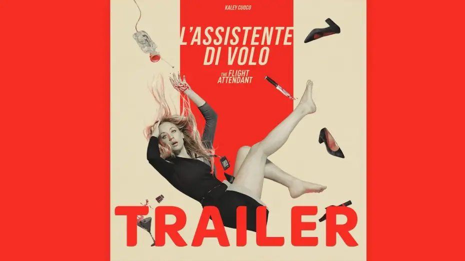 Видео к сериалу The Flight Attendant — L’ASSISTENTE DI VOLO-THE FLIGHT ATTENDANT | Nuova serie | Trailer