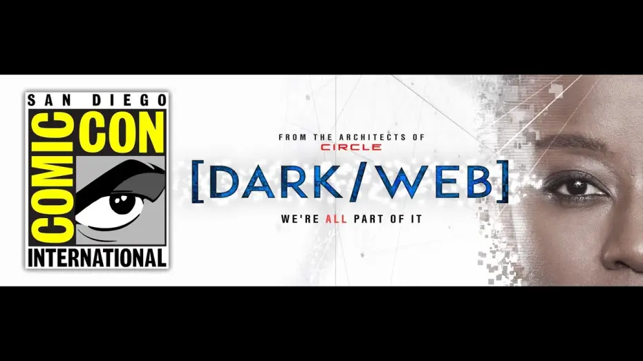 Video for the series Dark/Web — Dark/Web Official Teaser- Premiering at San Diego Comic Con 2019!
