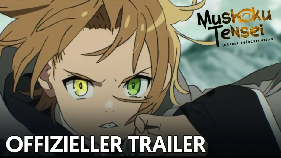 Видео к сериалу Mushoku Tensei: Jobless Reincarnation — Offizieller Trailer