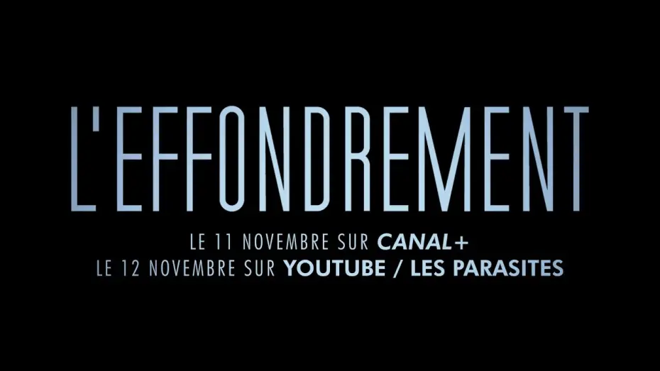 Video for the series The Collapse — L'EFFONDREMENT [BANDE ANNONCE]