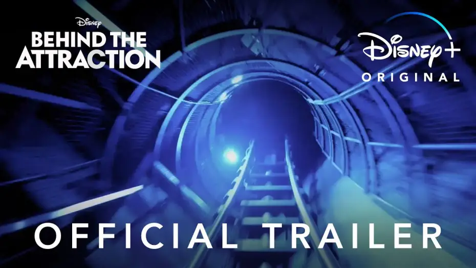 Video for the series Behind the Attraction — Behind the Attraction | Official Trailer | Disney+