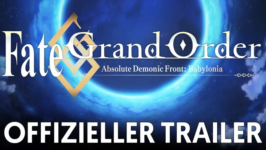 Видео к сериалу Fate/Grand Order Absolute Demonic Front: Babylonia — Offizieller Trailer | Fate/Grand Order Absolute Demonic Front: Babylonia