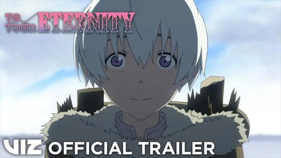 Video for the series To Your Eternity — Launch Trailer - Season 1 [Subtitled]