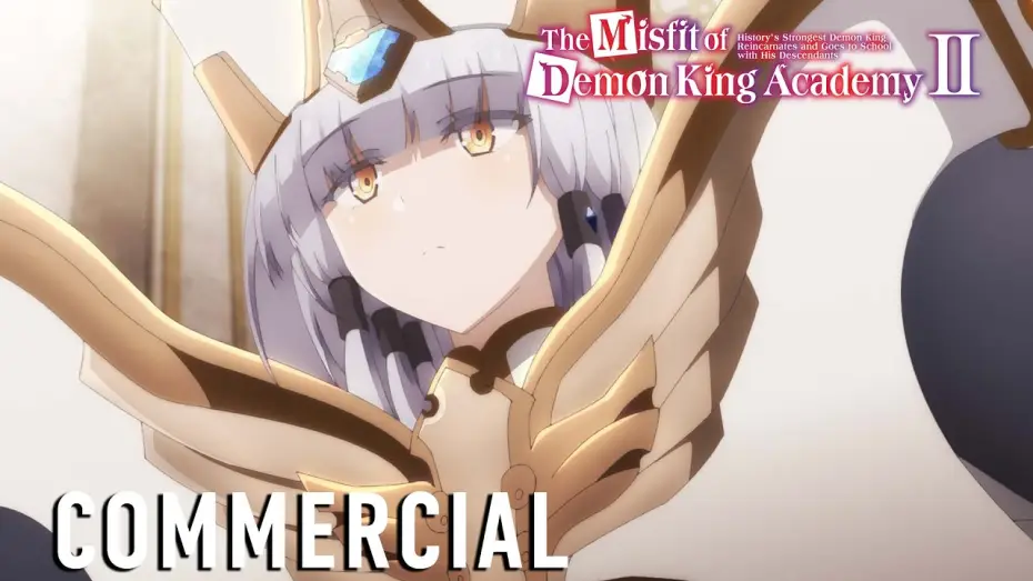 Video for the series The Misfit of Demon King Academy — The Misfit of Demon King Academy II Commercial [Subtitled]