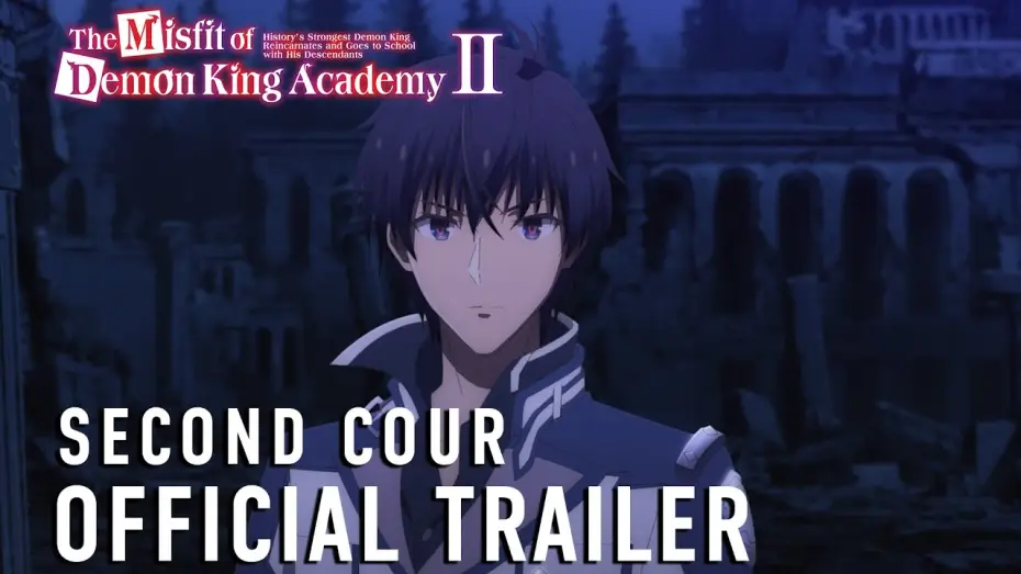 Video for the series The Misfit of Demon King Academy — The Misfit of Demon King Academy II Second Cour Official Trailer [Subtitled]