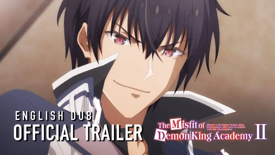 Video for the series The Misfit of Demon King Academy — Season 2 English Dub Trailer
