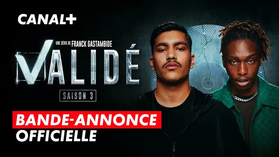 Video for the series All the Way Up — VALIDÉ saison 3 | Bande-annonce officielle | CANAL+