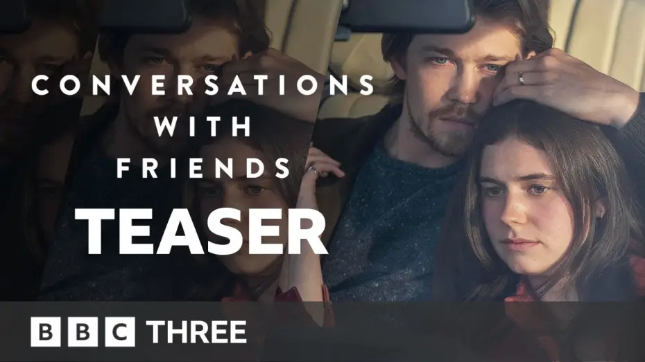 Video for the series Conversations with Friends — BBC Three Teaser Trailer