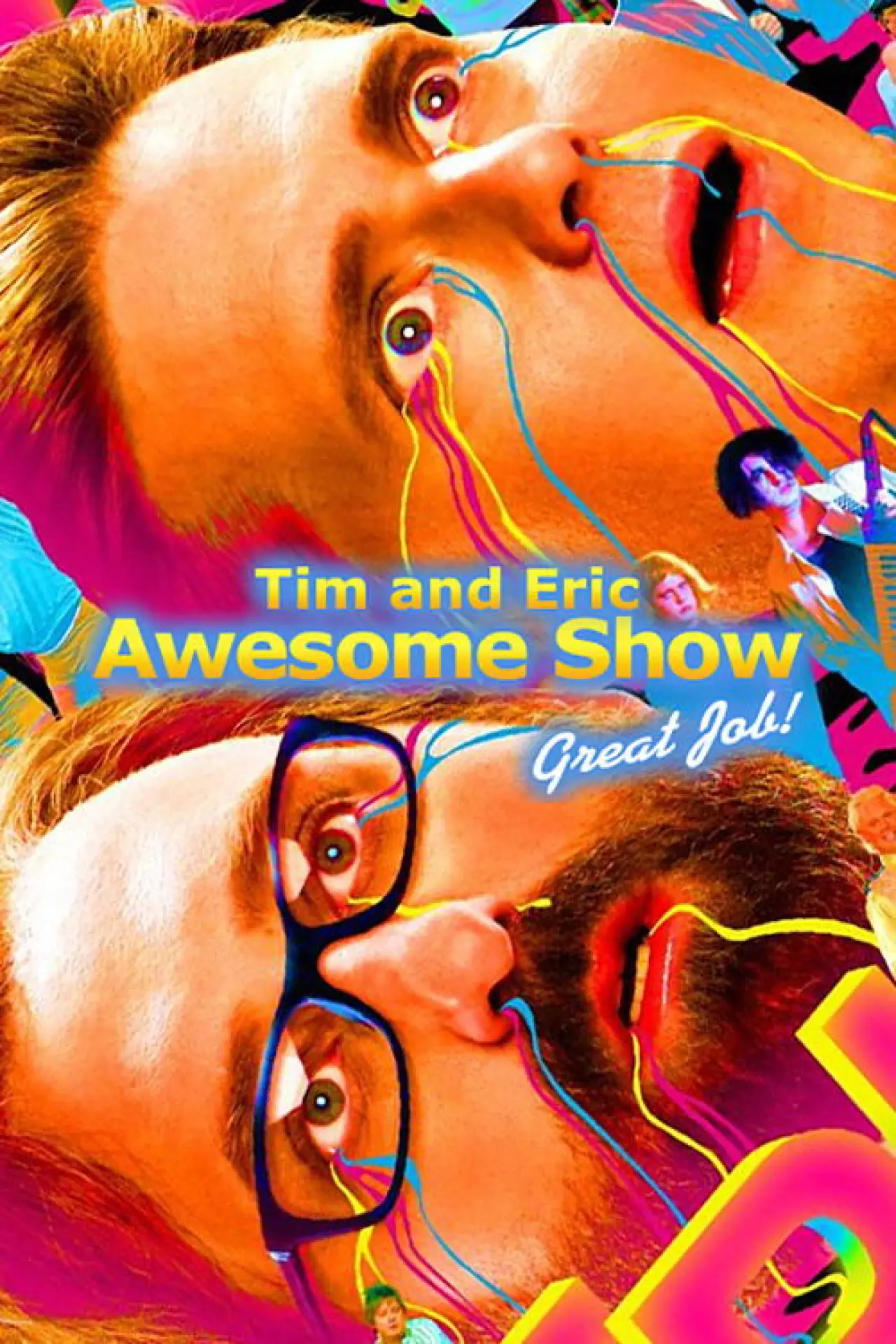 Постер к сериалу "Tim and Eric Awesome Show, Great Job!"