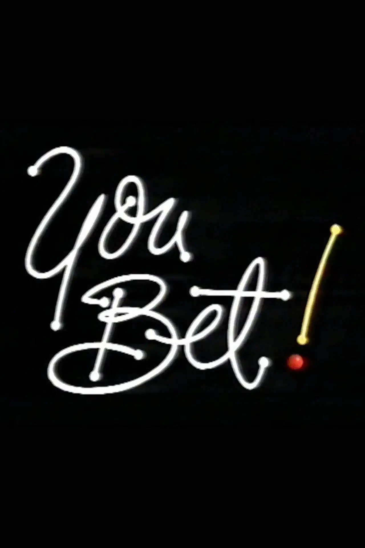 Series poster "You Bet!"