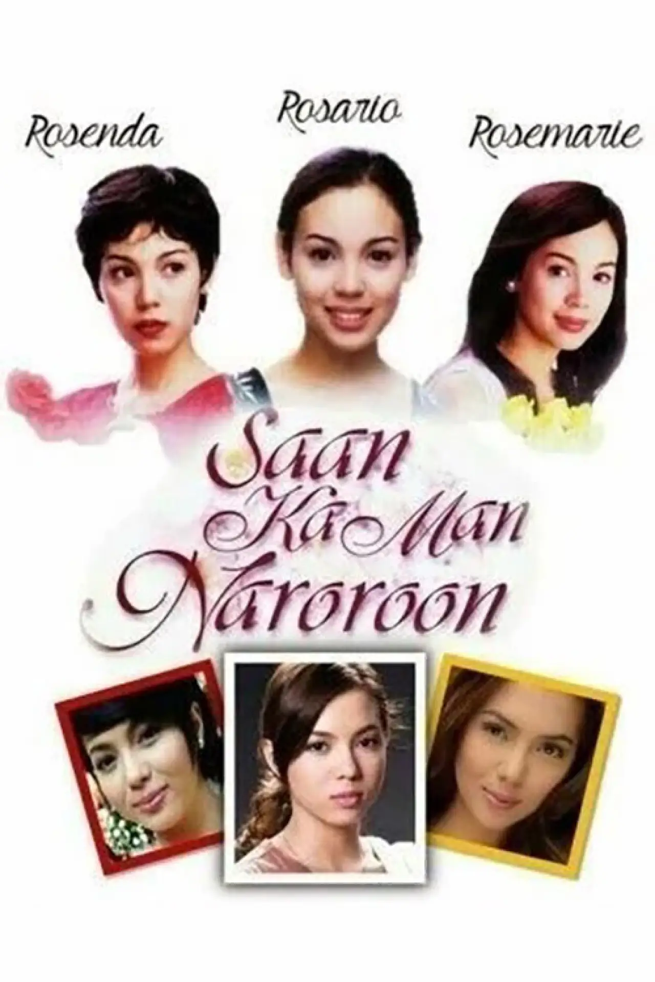 Series poster "Saan Ka Man Naroroon"
