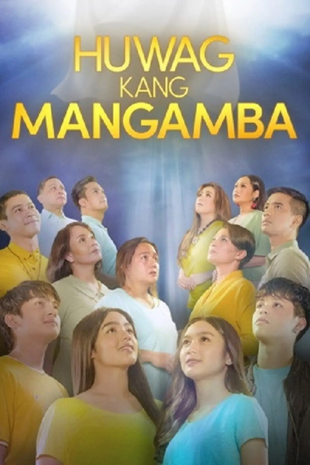 Series poster "Huwag Kang Mangamba"