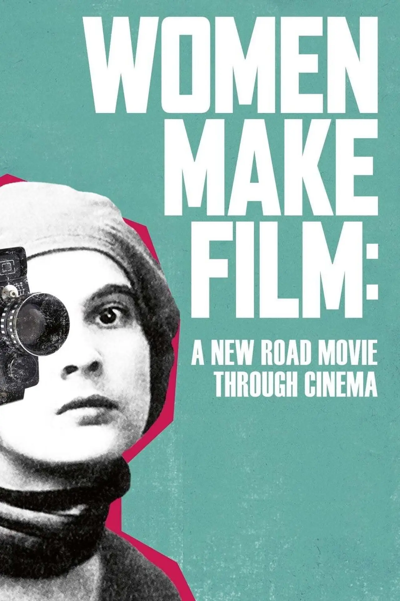 Series poster "Women Make Film: A New Road Movie Through Cinema"
