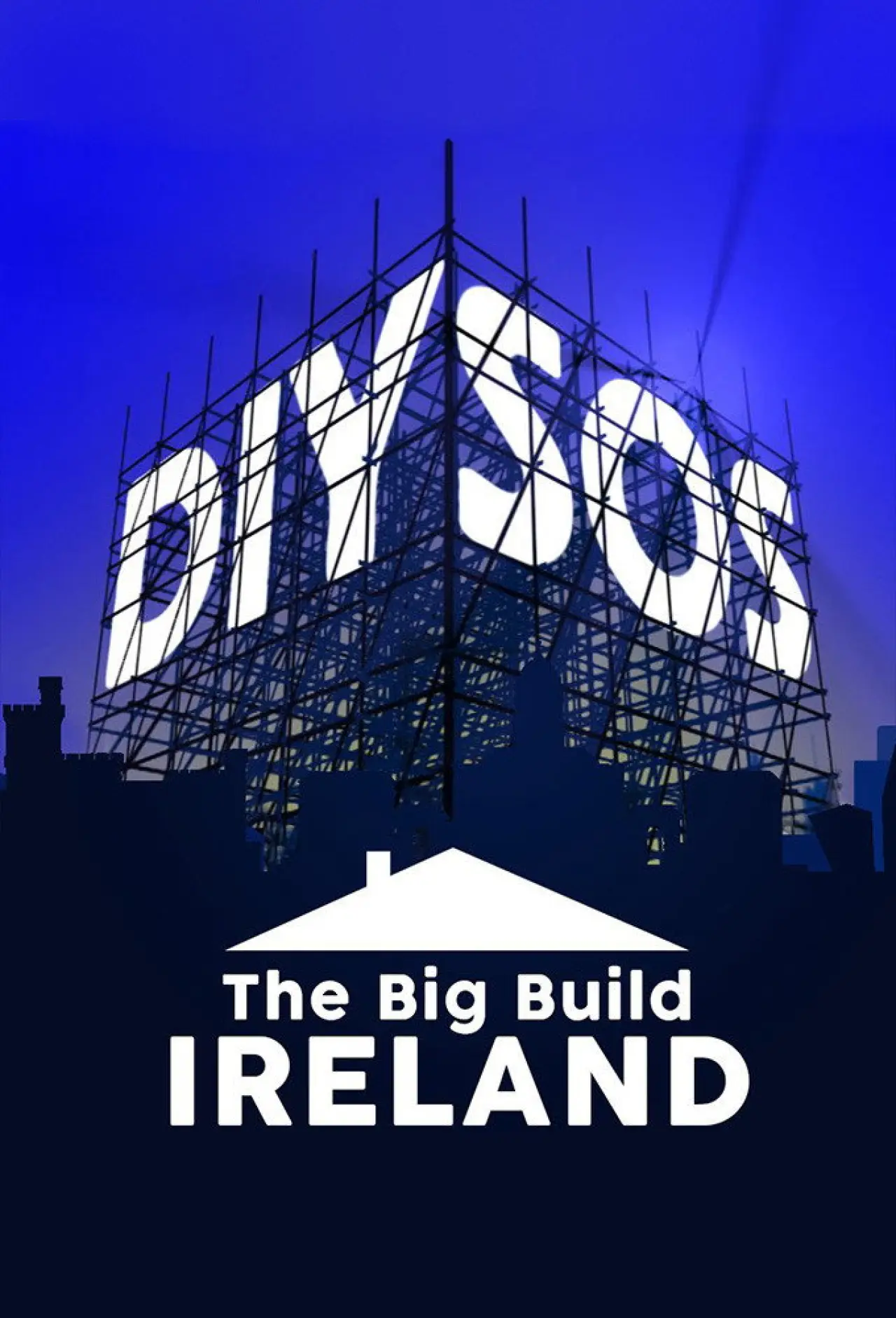 Series poster "DIY SOS: The Big Build Ireland"