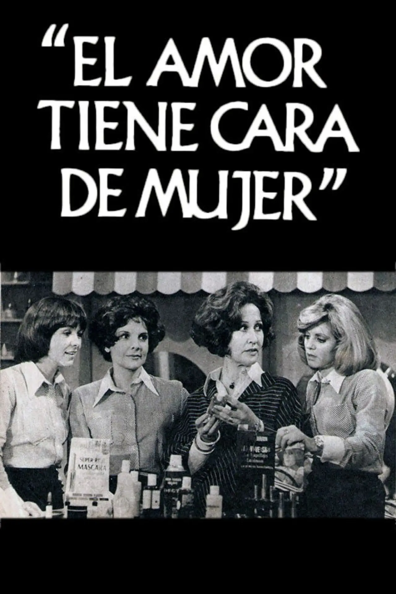 Series poster "El amor tiene cara de mujer"