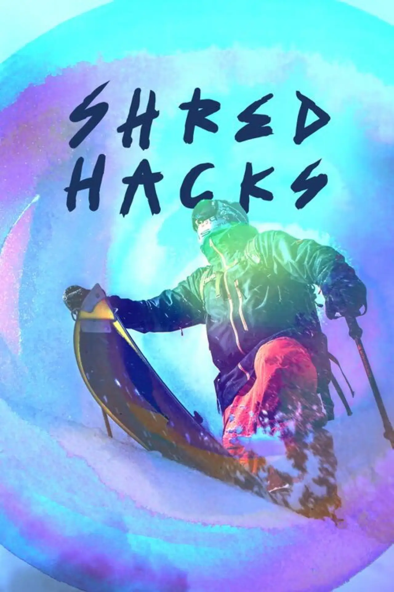 Series poster "Shred Hacks"