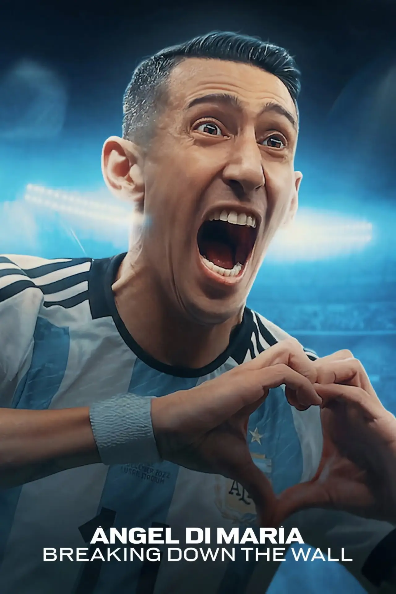 Series poster "Ángel Di María: Breaking Down the Wall"