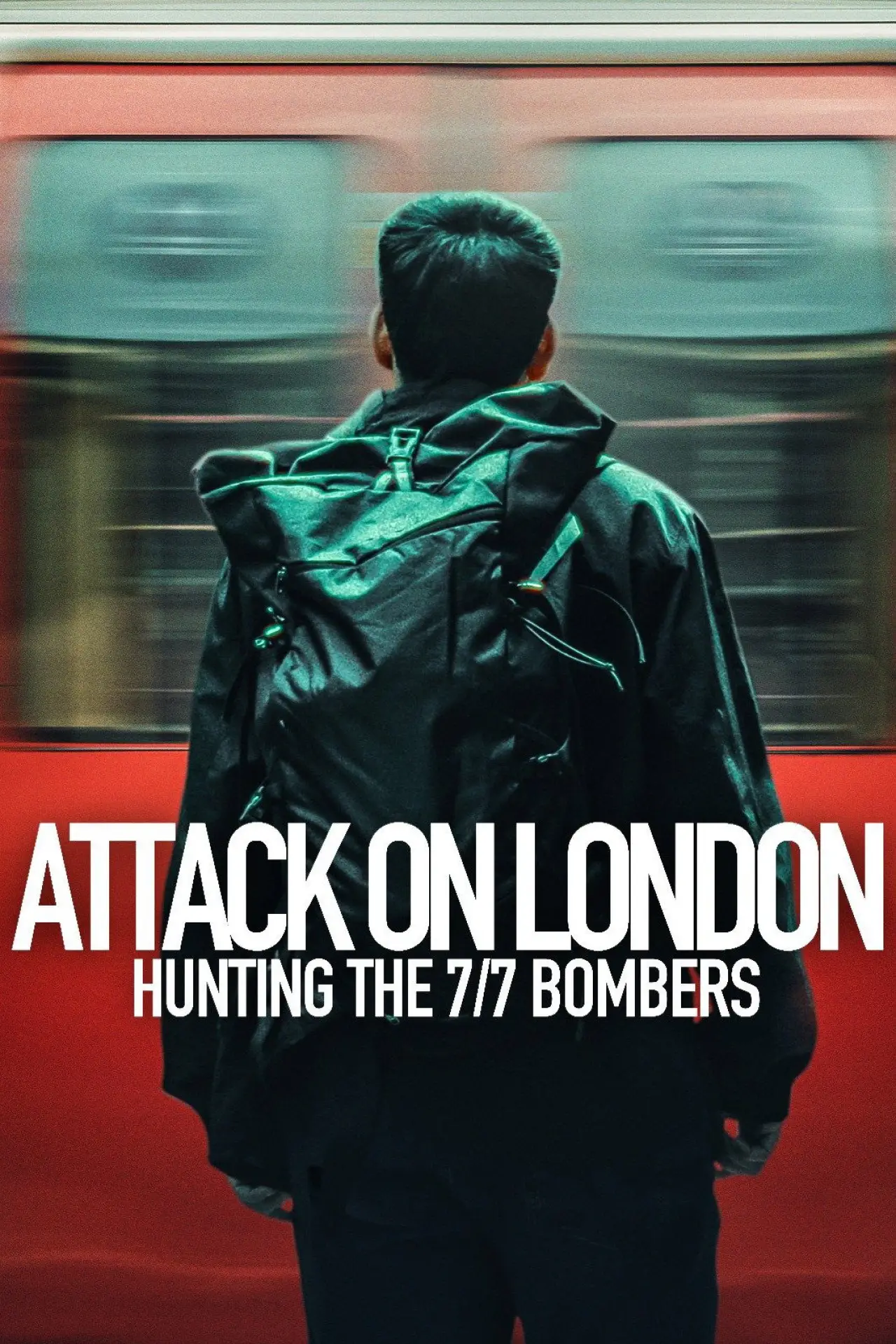 Series poster "Attack on London: Hunting the 7/7 Bombers"