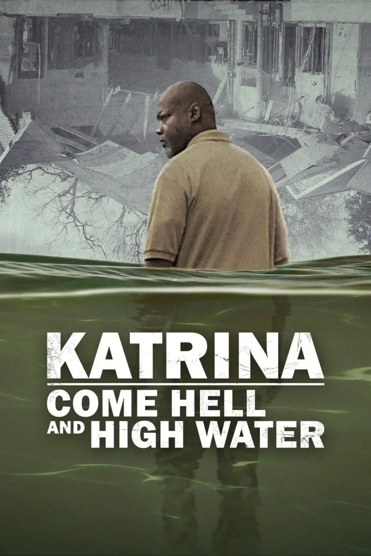 Series poster "Katrina: Come Hell and High Water"
