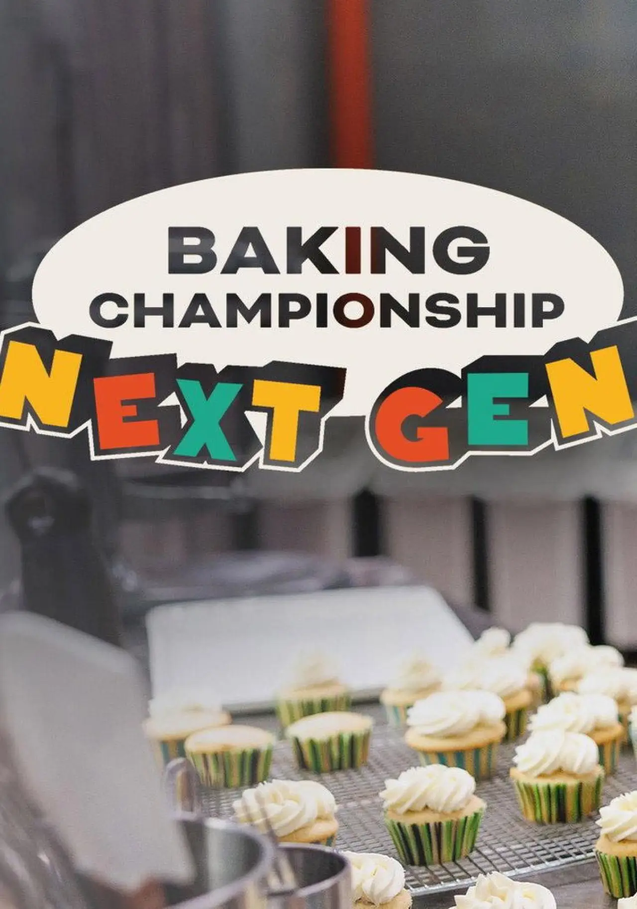 Series poster "Baking Championship: Next Gen"