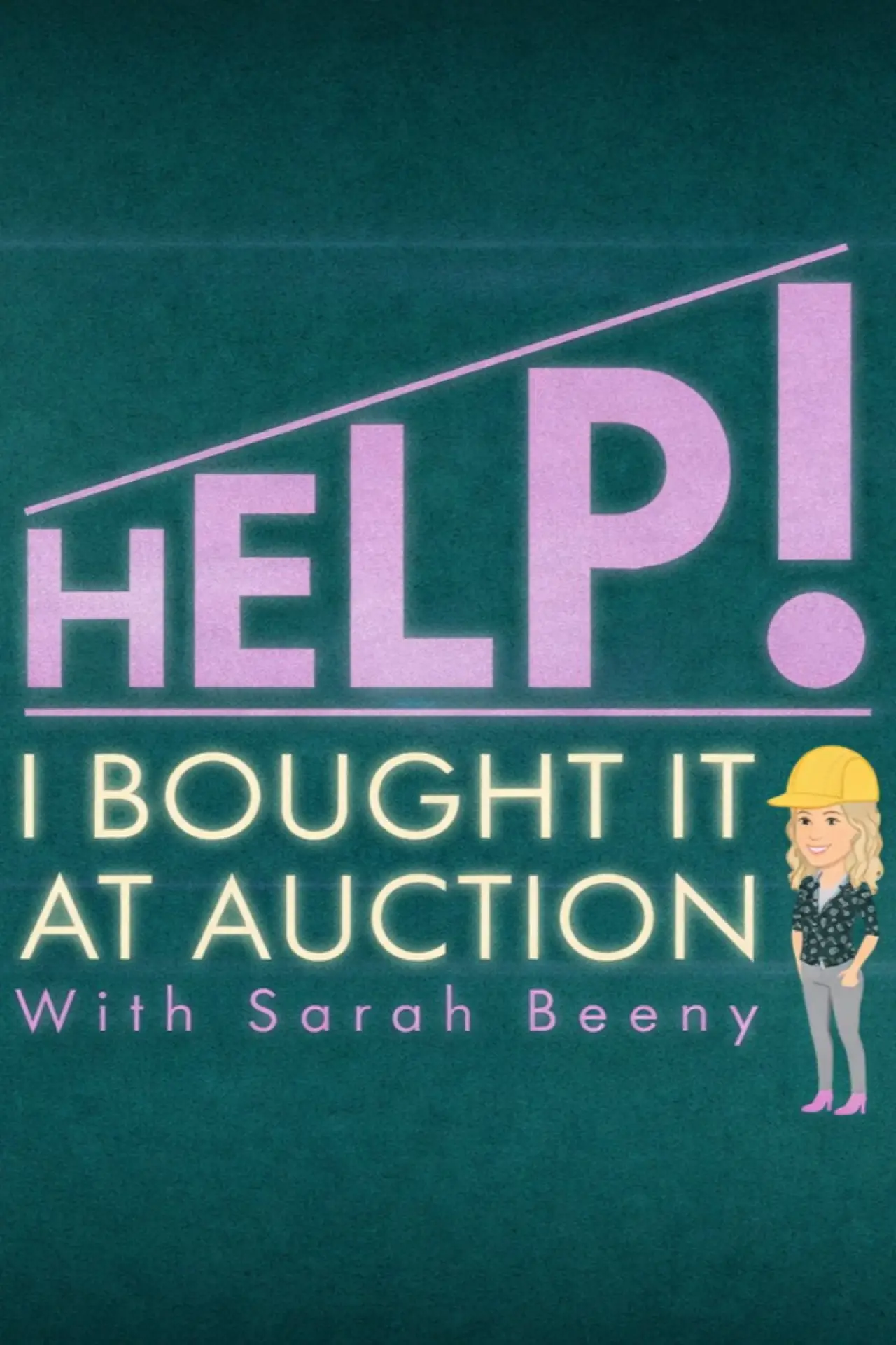 Series poster "Help! I Bought It at Auction with Sarah Beeny"