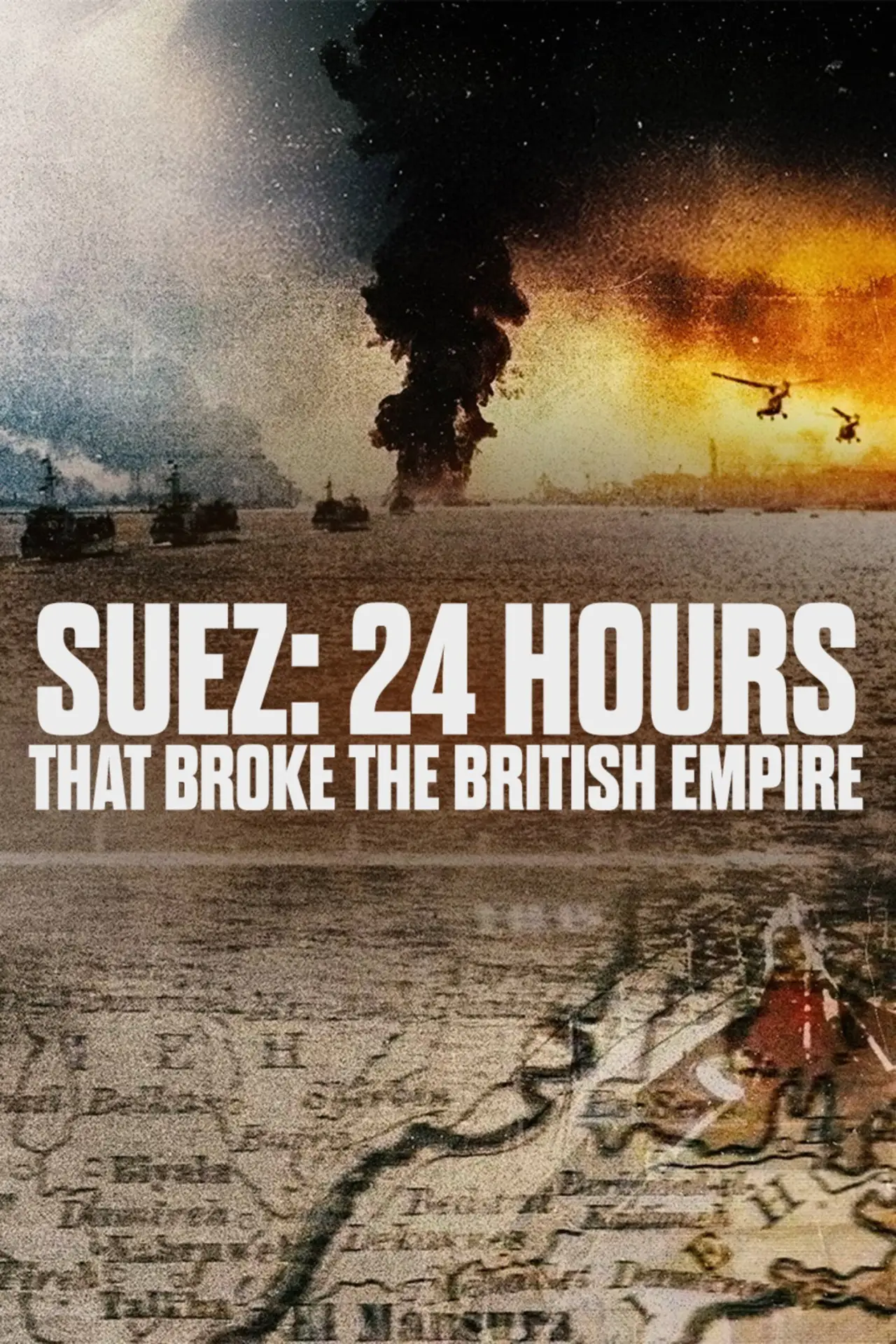 Series poster "Suez: 24 Hours That Broke the British Empire"