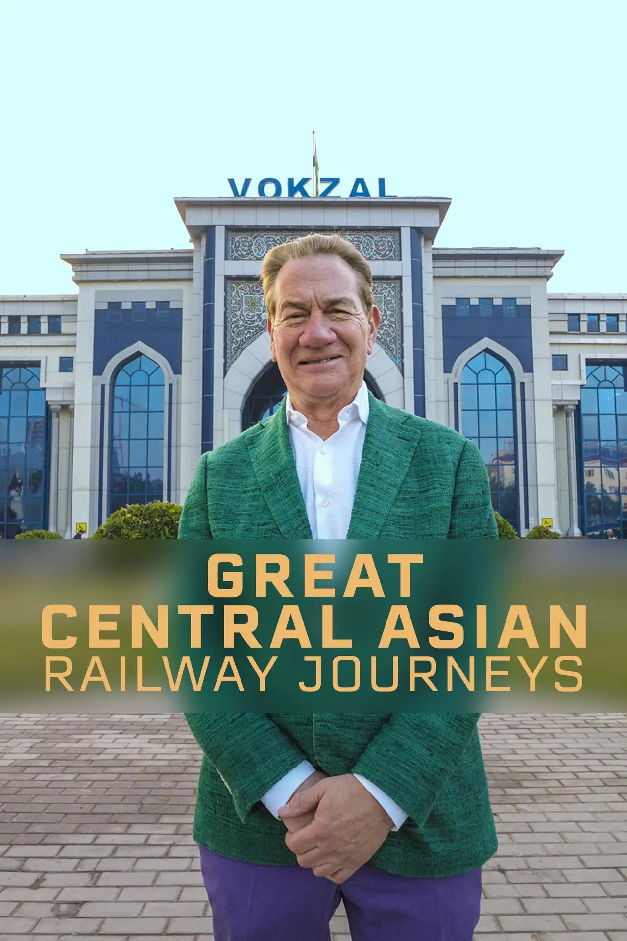 Series poster "Great Central Asian Railway Journeys"