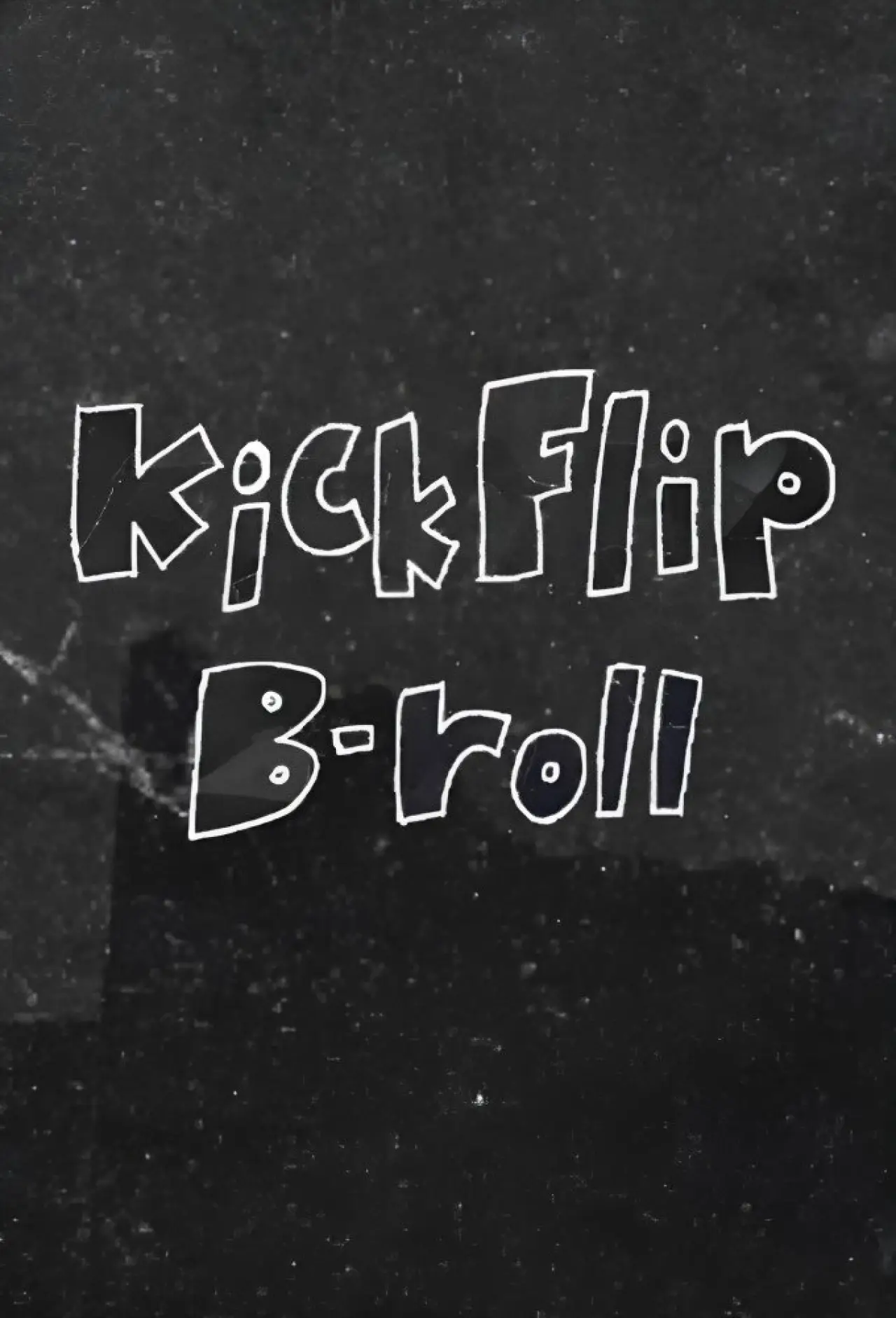 Series poster "KickFlip B-roll"