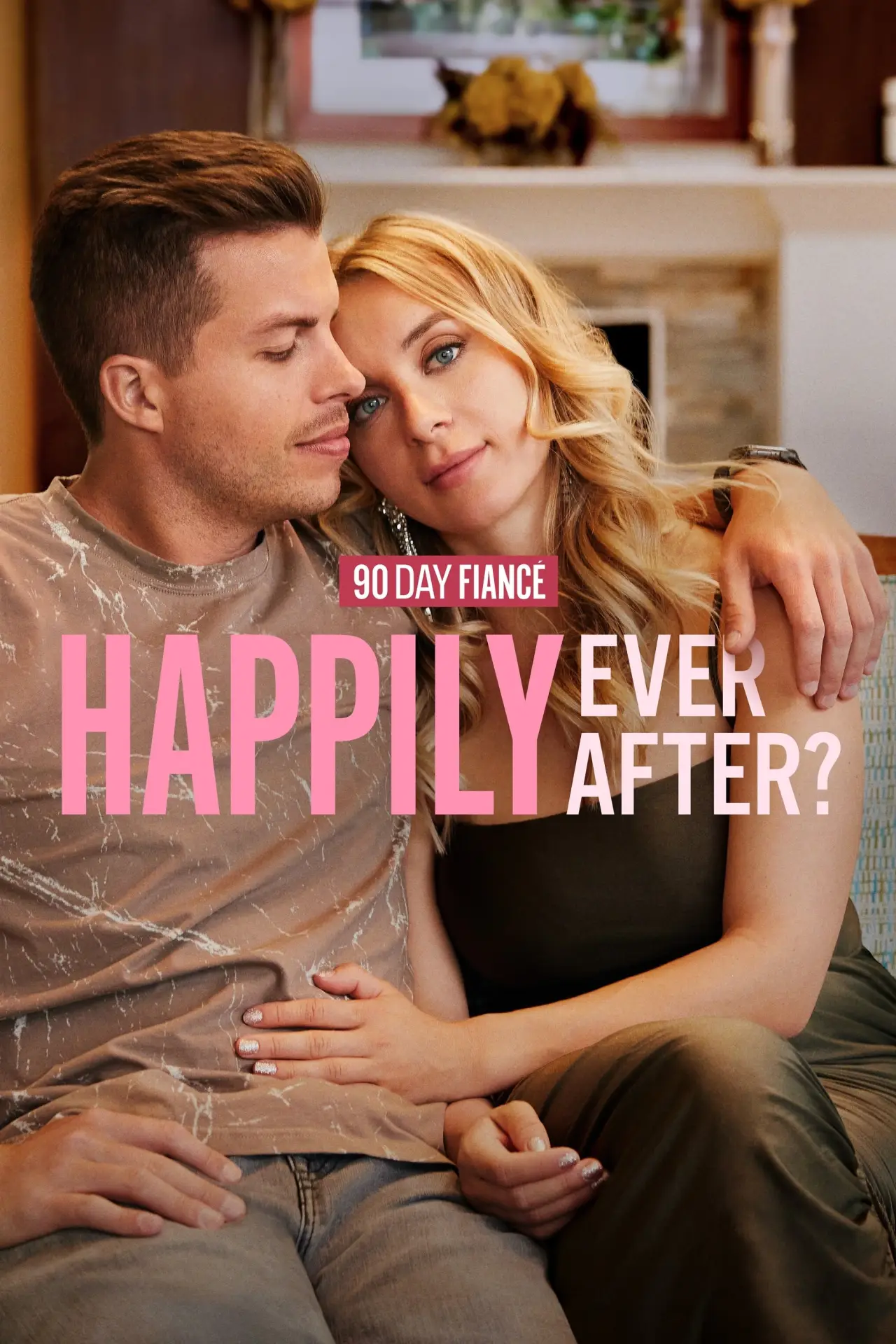 Series poster "90 Day Fiancé: Happily Ever After?"