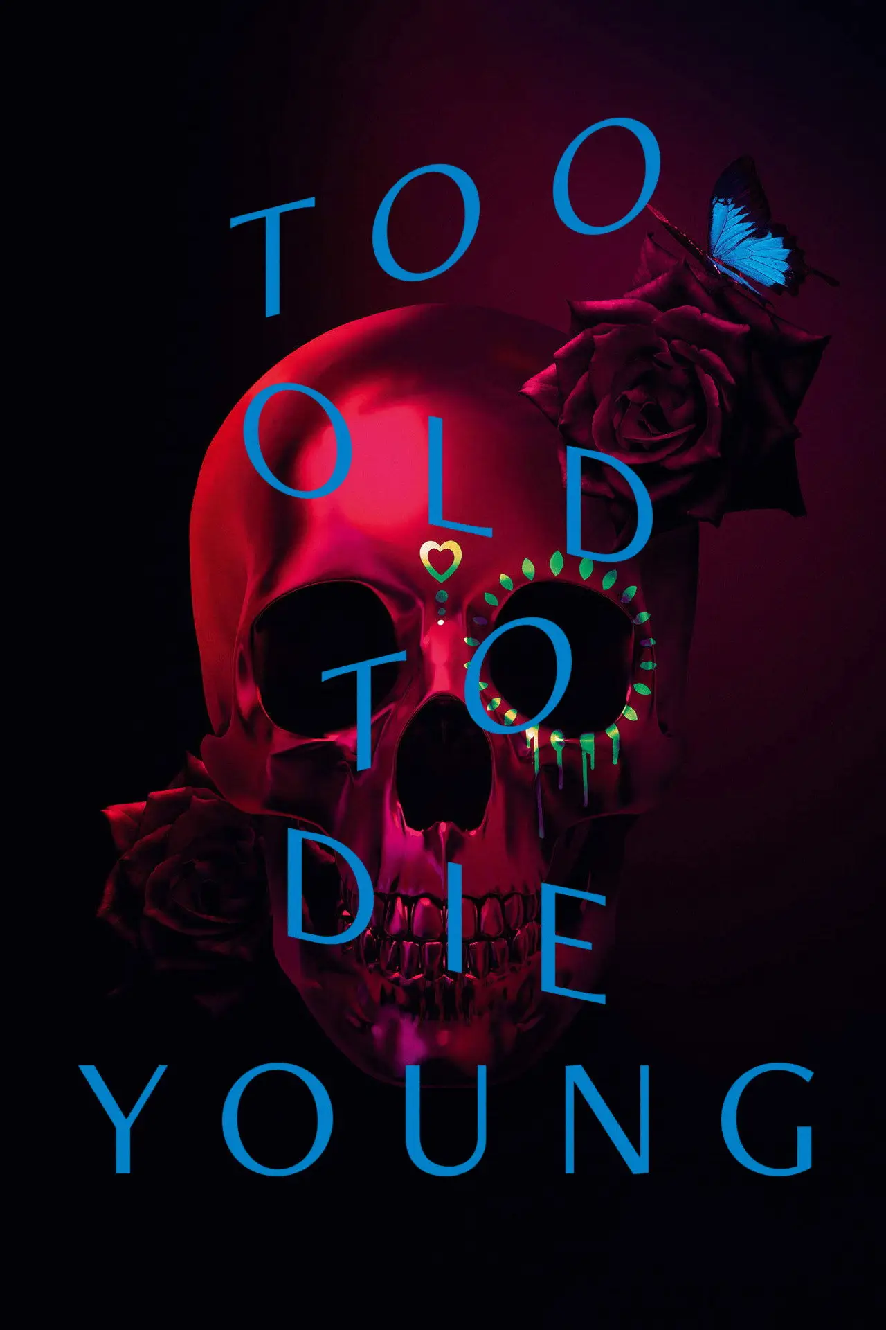 Series poster "Too Old to Die Young"