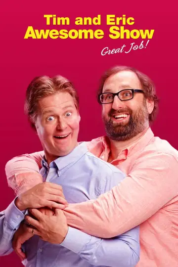 Poster к сериалу "Tim and Eric Awesome Show, Great Job!" #1400569