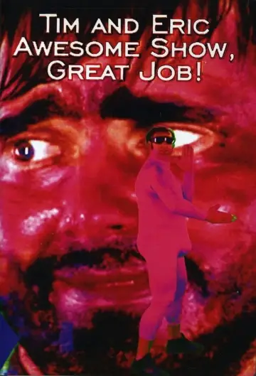 Poster for the TV series "Tim and Eric Awesome Show, Great Job!" #1695587