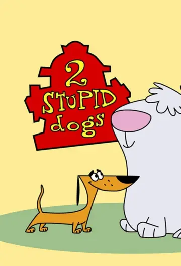 Poster for the TV series "2 Stupid Dogs" #1453279