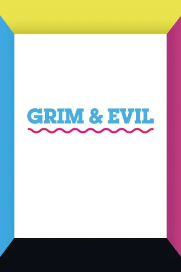 Poster for the TV series "Grim & Evil" #1543526