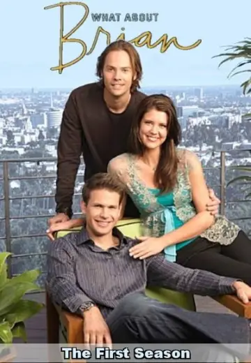 Poster for the TV series "What About Brian" #1721117