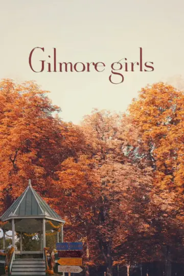 Poster for the TV series "Gilmore Girls" #1586707