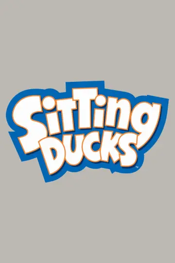 Poster for the TV series "Sitting Ducks" #1721345