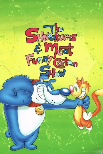 The Shnookums and Meat Funny Cartoon Show Poster