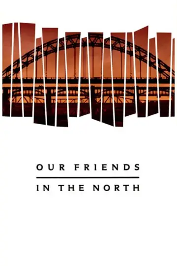 Our Friends in the North Poster